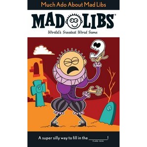 Much Ado About Mad Libs (World's Greatest Word Game)
