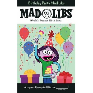 Birthday Party Mad Libs (World's Greatest Word Game)
