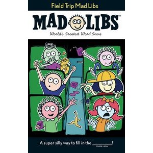 Field Trip Mad Libs (World's Greatest Word Game)